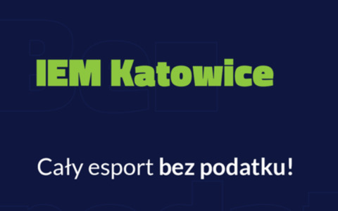Esport IEM Katowice bez podatku w forBet